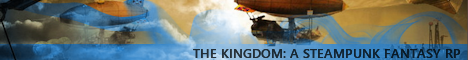 The Kingdom An Original Steampunk Fantasy RP